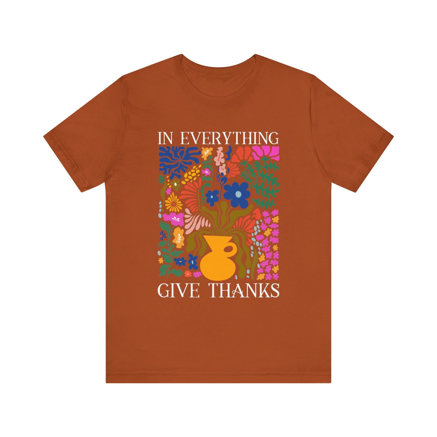 In Everything Give Thanks Shirt – Christian Boho Floral 1 Thessalonians 5:18 Tee
