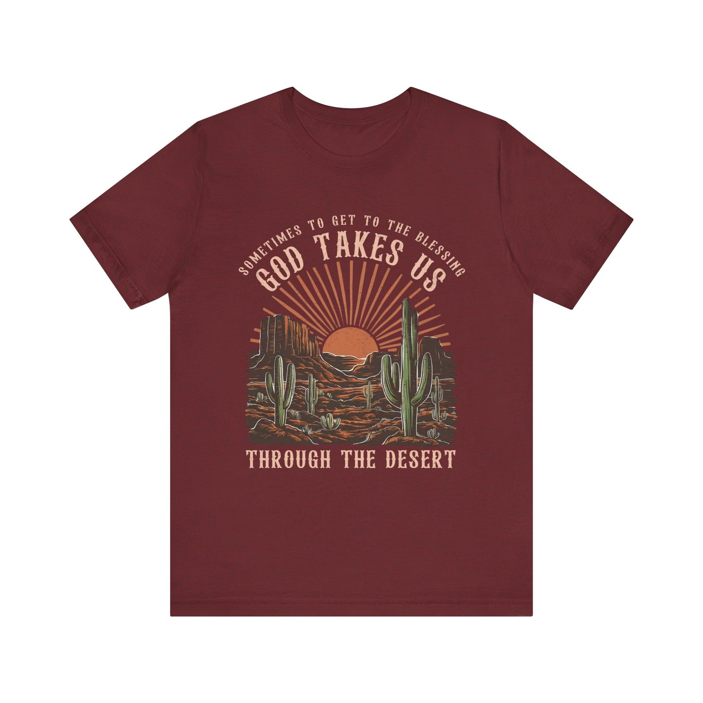 God Takes Us Through the Desert Shirt – Boho Western Christian Rodeo Tee