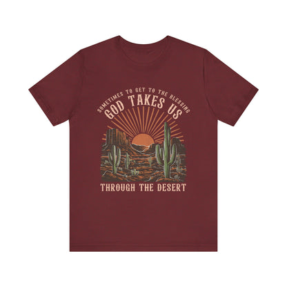 God Takes Us Through the Desert Shirt – Boho Western Christian Rodeo Tee