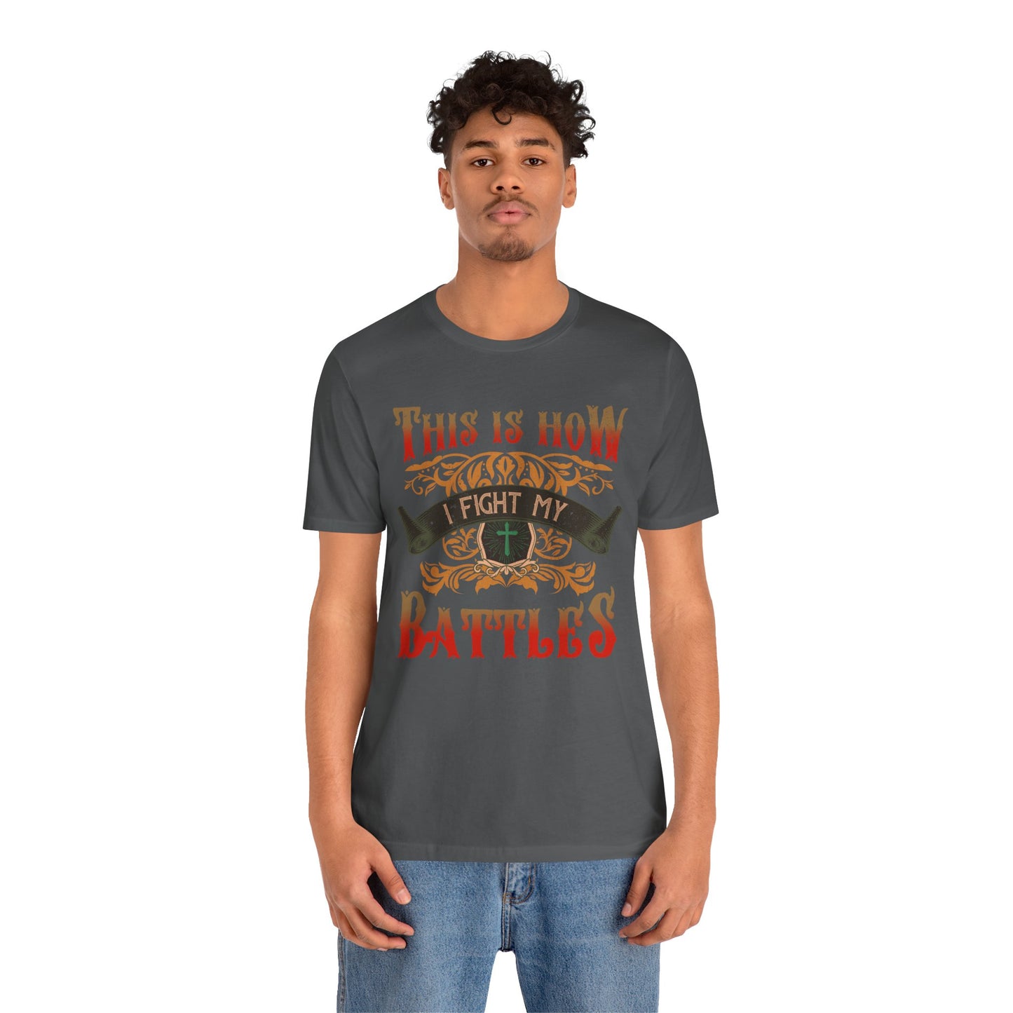 This Is How I Fight My Battles Shirt – Western Christian Inspired Tee