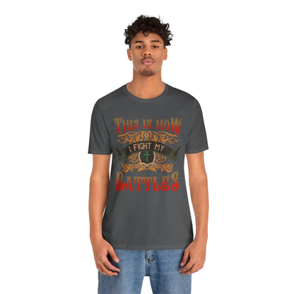 This Is How I Fight My Battles Shirt – Western Christian Inspired Tee