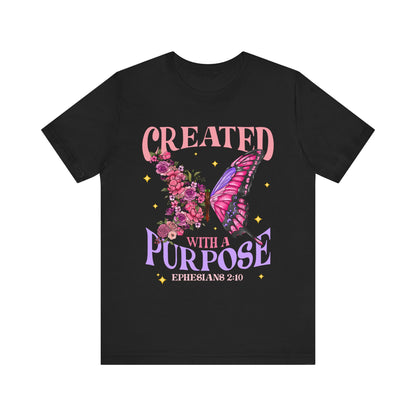 Created With a Purpose Shirt – Christian Butterfly Floral Inspirational Faith Tee