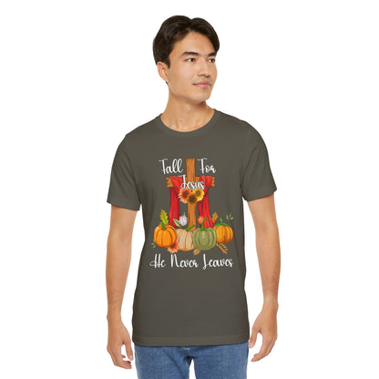 Fall for Jesus He Never Leaves Shirt – Retro Christian Thanksgiving Faith Tee