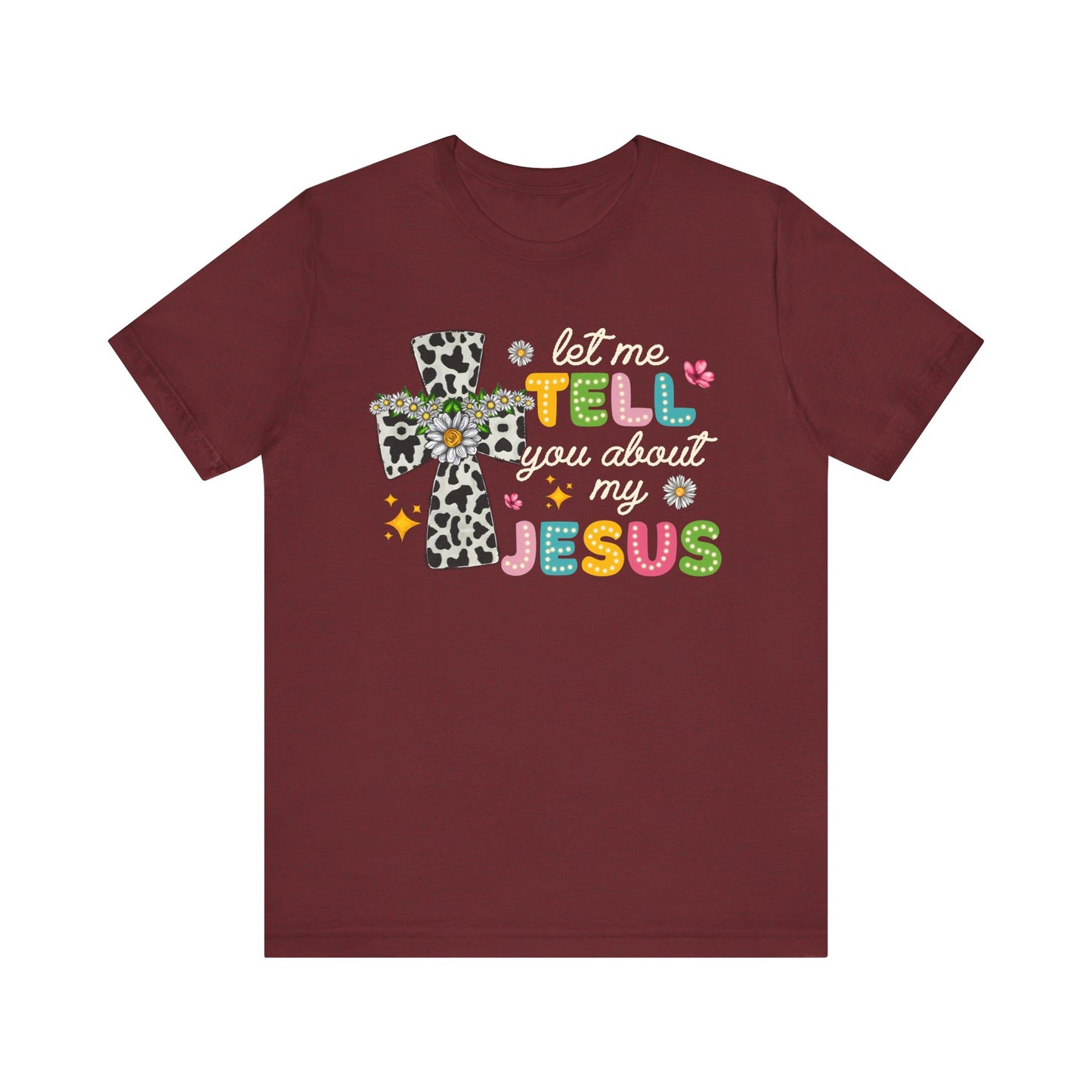 Let Me Tell You About My Jesus Shirt – Groovy Retro Christian Faith Tee