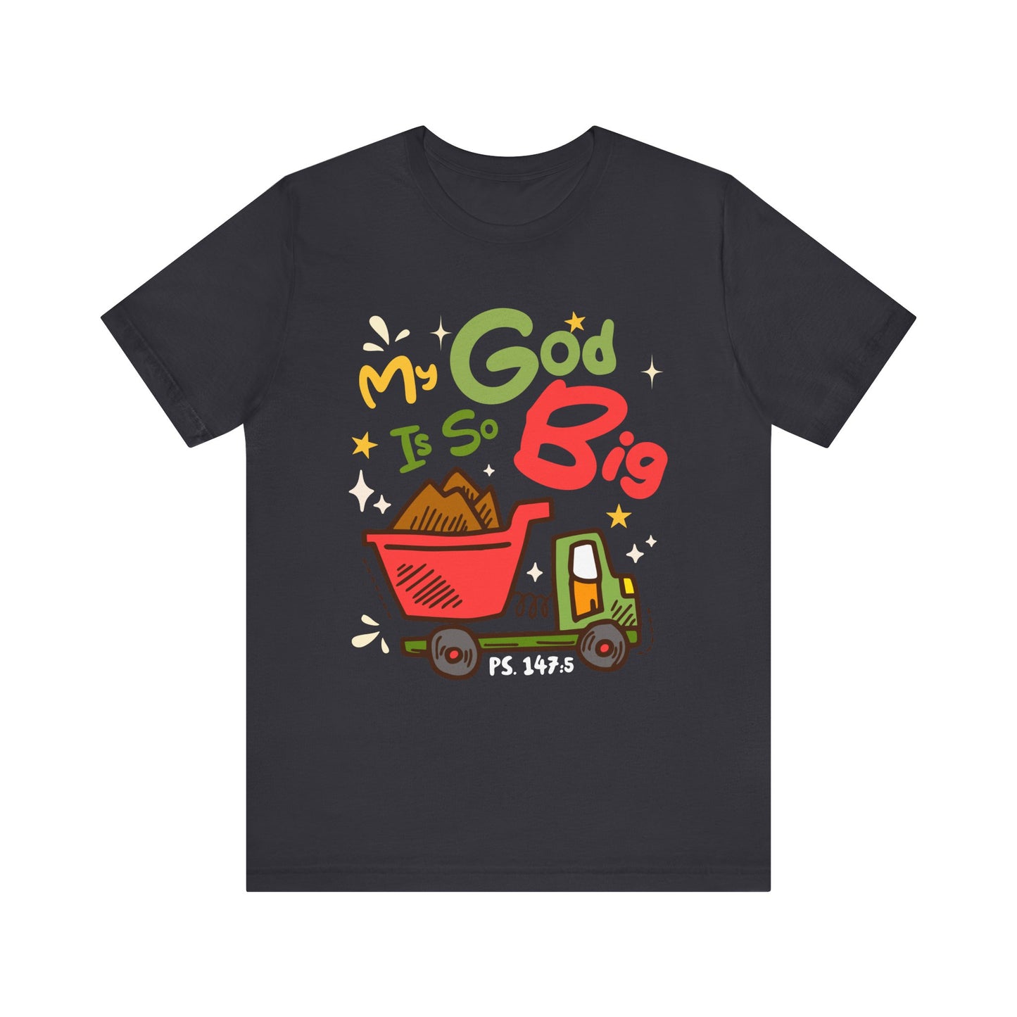 My God Is So Big Toddler Shirt – Christian Excavator Truck Bible Verse Tee