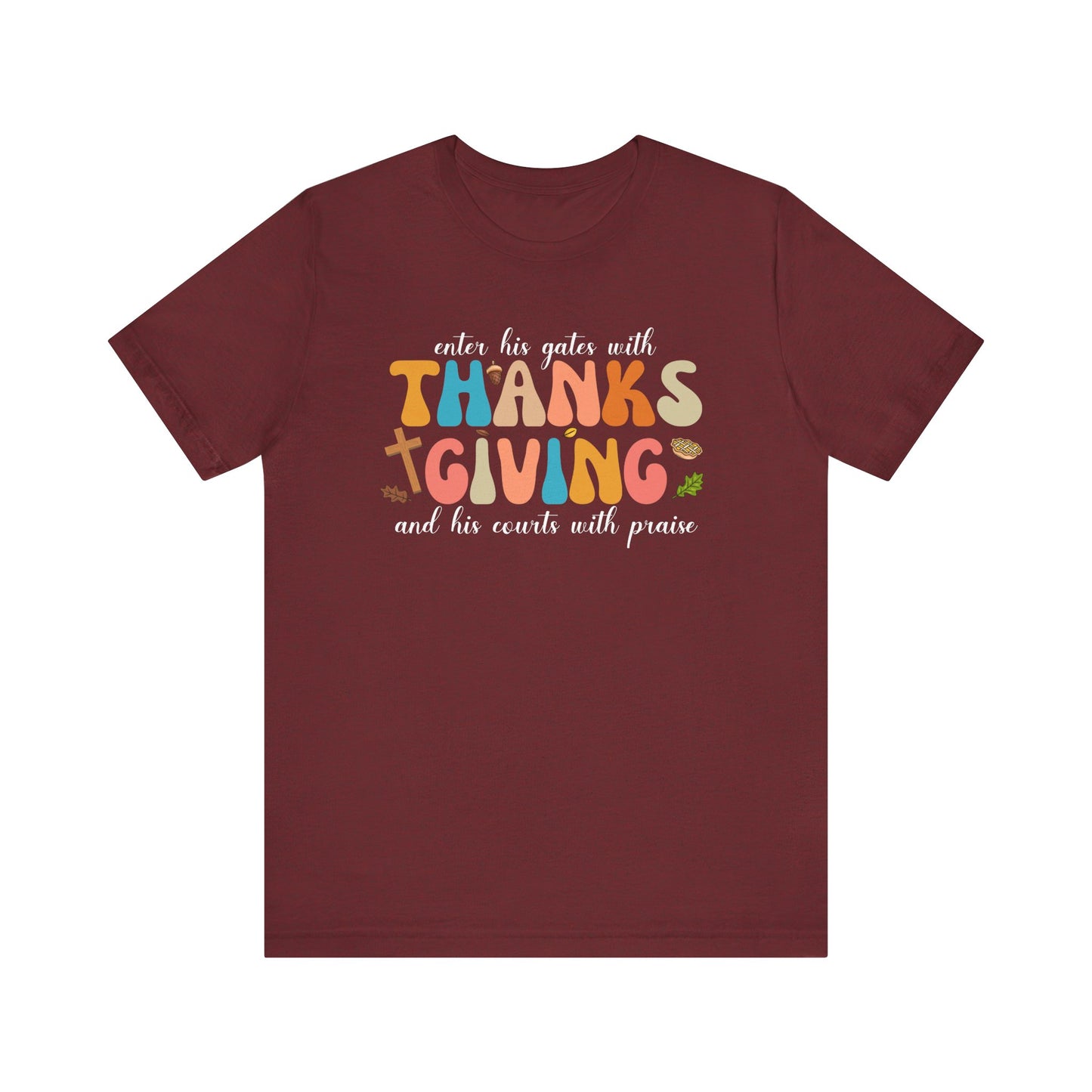 Enter His Gates with Thanksgiving Shirt – Christian Psalm 100:4 Autumn Faith Tee