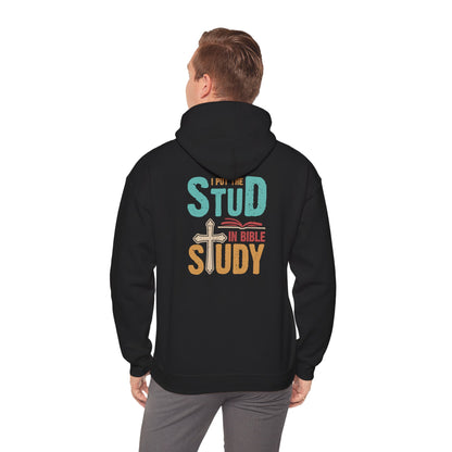 I Put the Stud in Bible Study Hoodie – Fun Christian Faith Cross Pullover