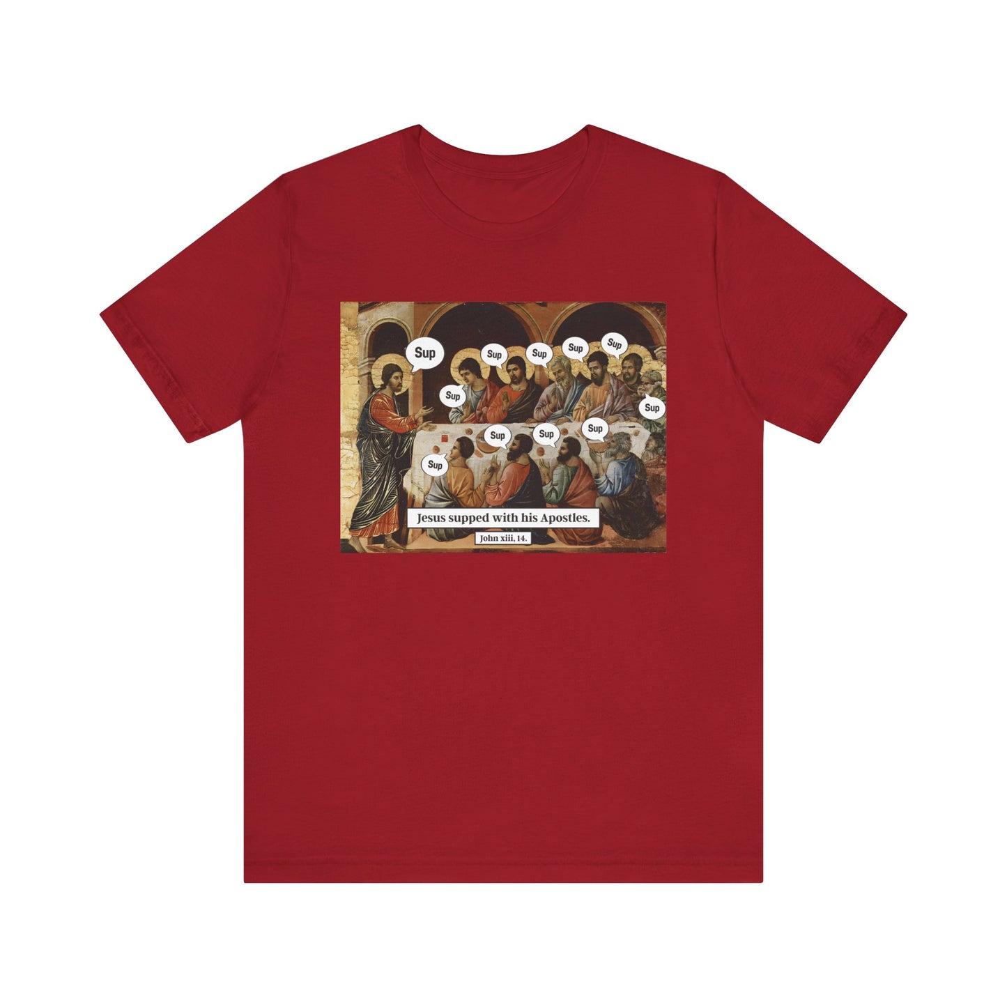 Sup with Jesus Shirt – Last Supper Meme Christian Apostles Funny Tee