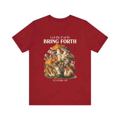 Let the Earth Bring Forth Shirt – Mushroom Christian Bible Verse Tee