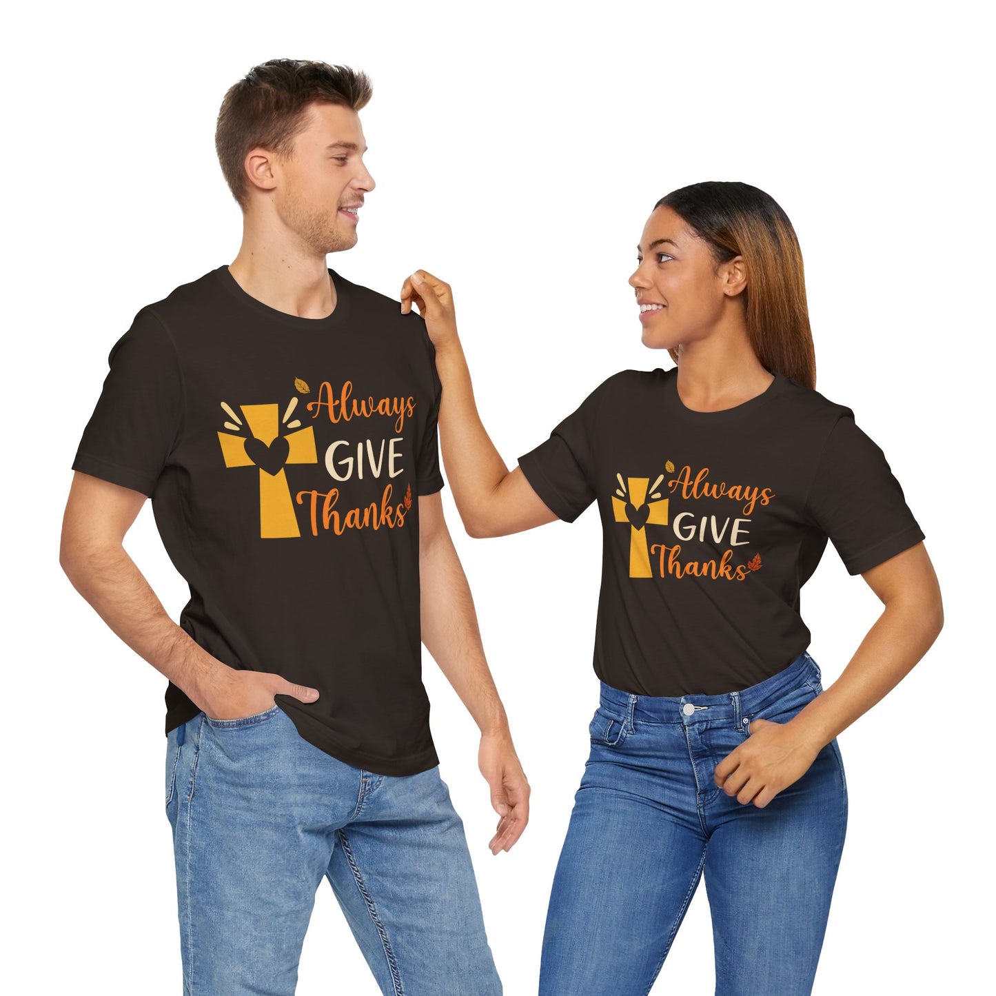 Always Give Thanks Shirt – Christian Faith Thanksgiving Thankful Jesus Tee