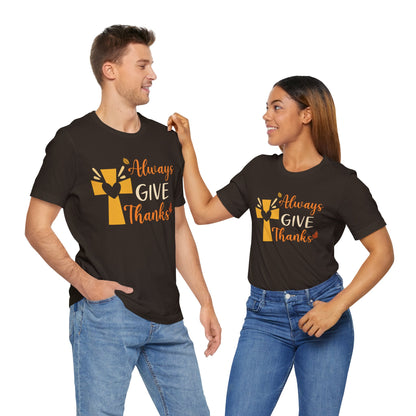 Always Give Thanks Shirt – Christian Faith Thanksgiving Thankful Jesus Tee