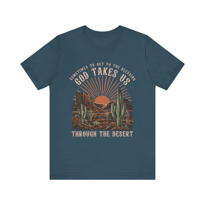 God Takes Us Through the Desert Shirt – Boho Western Christian Rodeo Tee