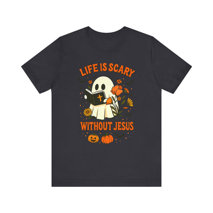 Life Is Scary Without Jesus Shirt – Cute Christian Ghost Halloween Tee