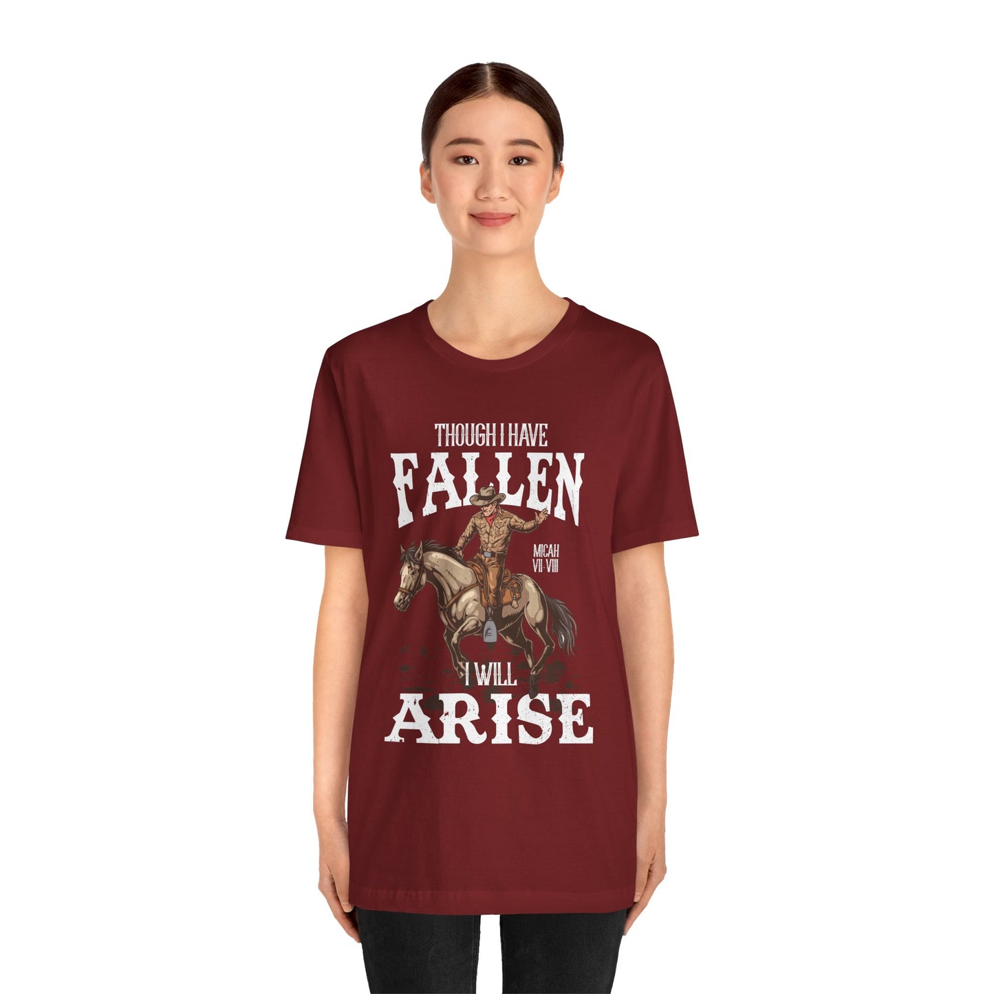 Though I Have Fallen I Will Arise Shirt – Western Rodeo Christian Tee