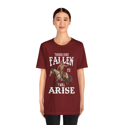 Though I Have Fallen I Will Arise Shirt – Western Rodeo Christian Tee
