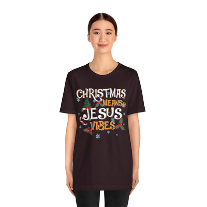 Christmas Means Jesus Vibes Shirt – Christian Faith Holiday Pajama Tee