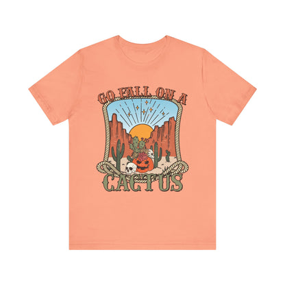 Go Fall On A Cactus Shirt Funny Western Pumpkin Halloween Howdy Tee