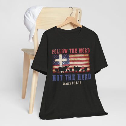 Follow the Word Not the Herd Shirt – Faith US Flag Christian Western Tee