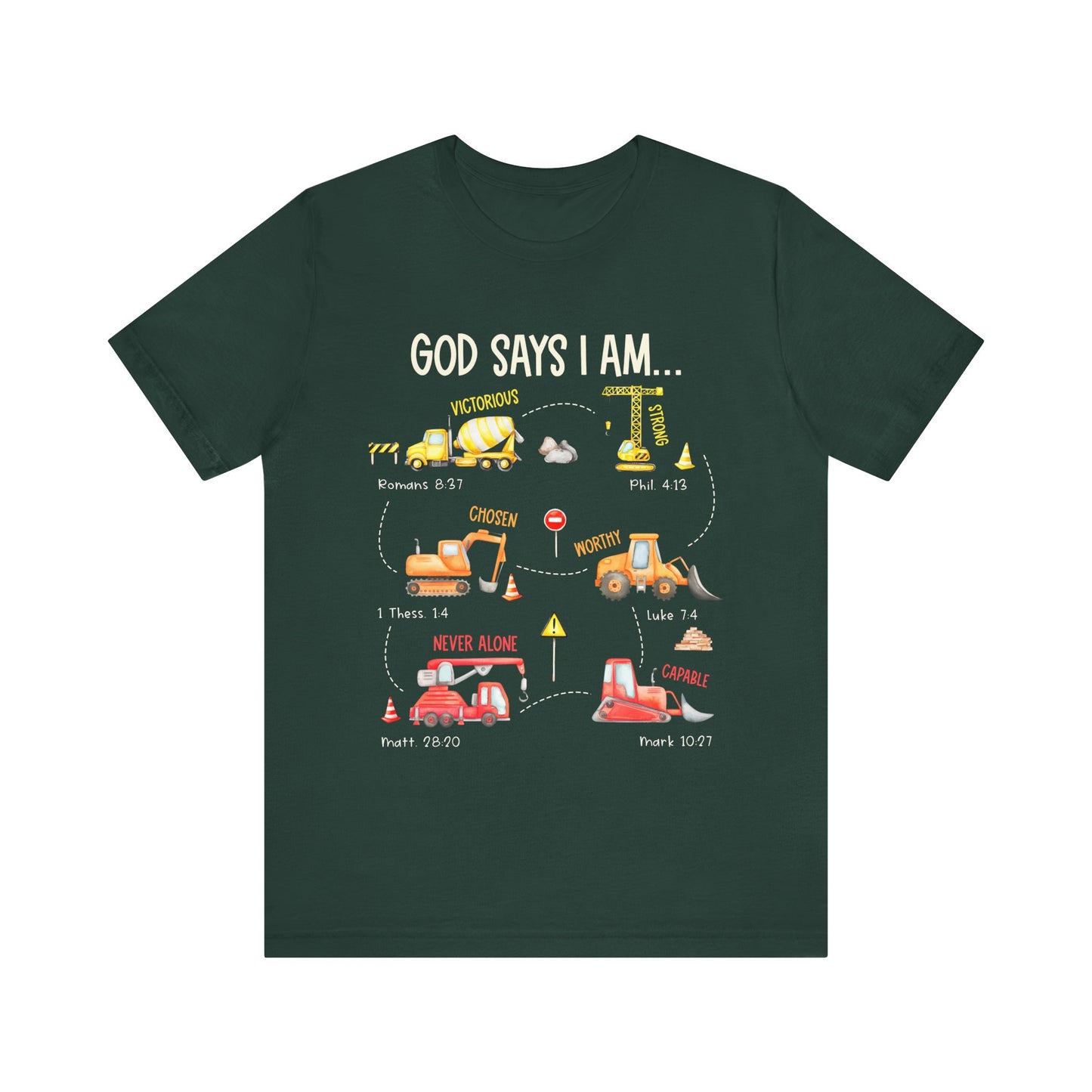 God Says I Am Construction Bible Verse Machines Vehicles T-Shirt, Christian Tee with Trucks