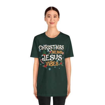 Christmas Means Jesus Vibes Shirt – Christian Faith Holiday Pajama Tee