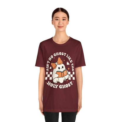 Ain't No Ghost Like The Holy Ghost Christian Jesus Halloween T-Shirt