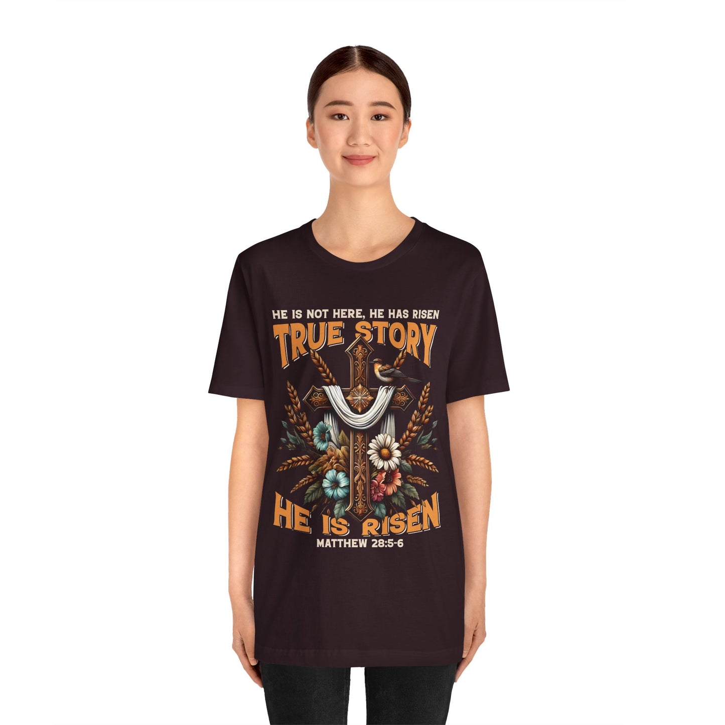 True Story He Is Risen Shirt – Christian Cross Resurrection Faith Graphic Tee