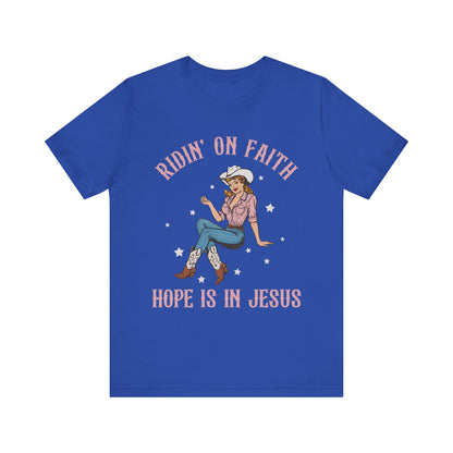 Ridin’ On Faith Shirt – Christian Cowgirl Rodeo Western Jesus Tee