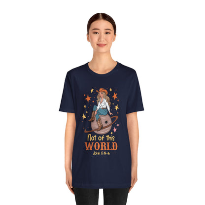 Not of This World Shirt – John 17:14-16 Cosmic Cowgirl Christian Tee