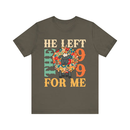 He Left the 99 for Me Shirt – Lost Sheep Flowers Boho Christian Jesus Tee