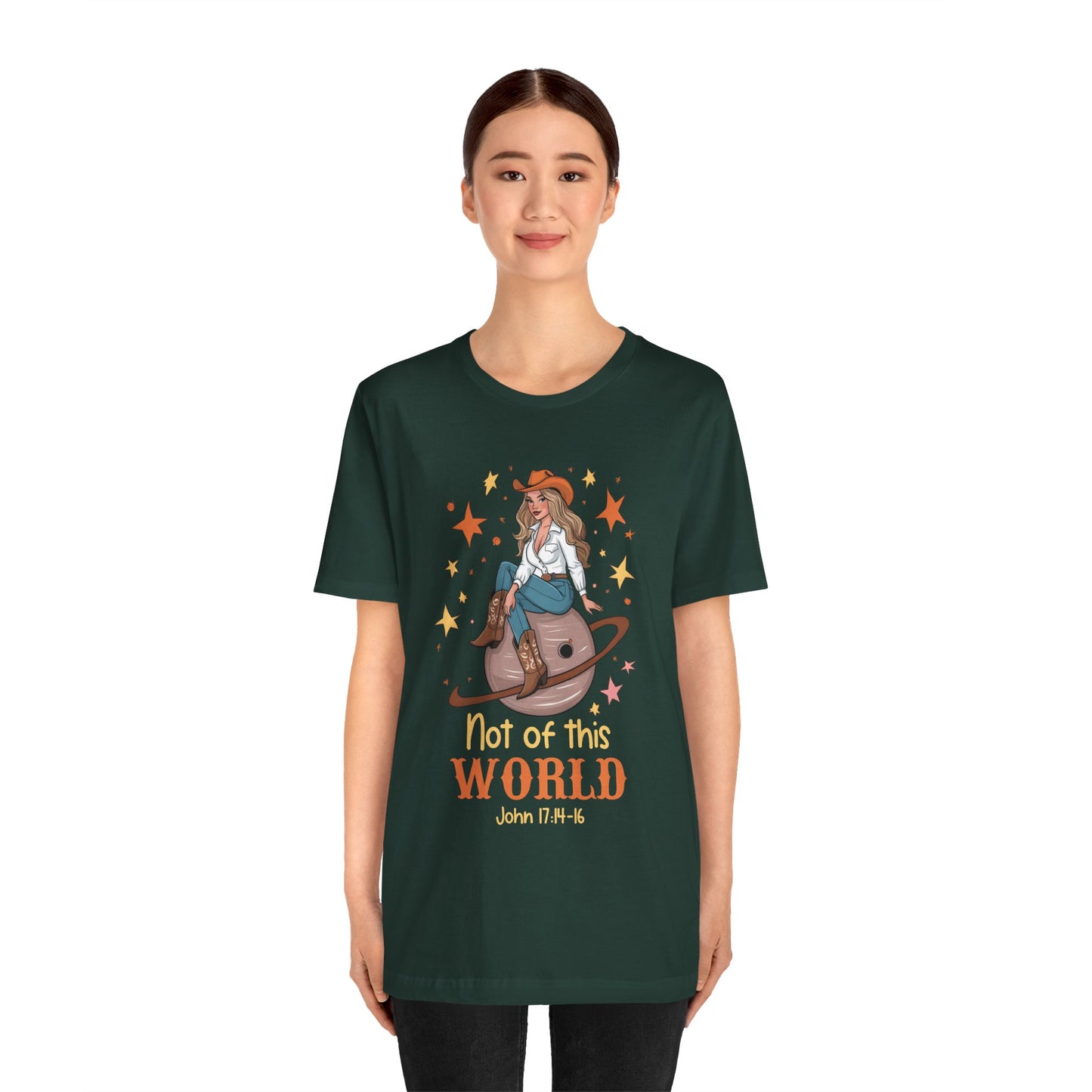 Not of This World Shirt – John 17:14-16 Cosmic Cowgirl Christian Tee