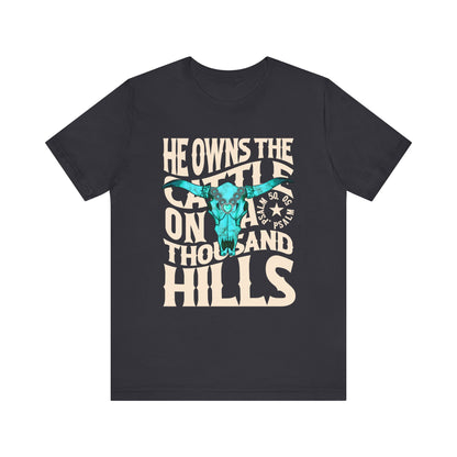He Owns the Cattle on a Thousand Hills Shirt – Psalm 50:10 Western Christian Cowboy Tee