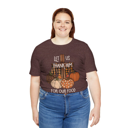 Let Us Thank Him Shirt – Christian Thanksgiving Tee with Genesis 9:3 Bible Verse