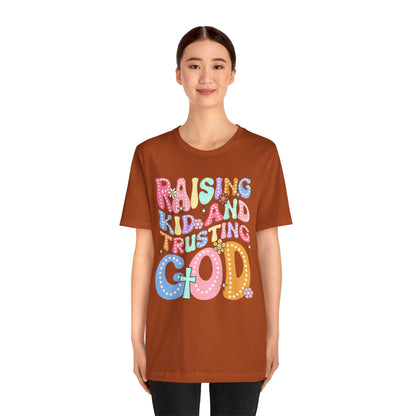 Raising Kids and Trusting God Shirt – Groovy Christian Faith-Fueled Mama Tee