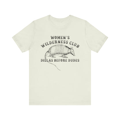 Women’s Wilderness Club Shirt – Dillas Before Dudes Western Armadillo Tee