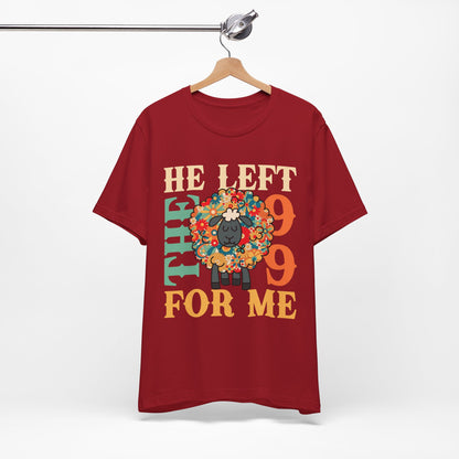 He Left the 99 for Me Shirt – Lost Sheep Flowers Boho Christian Jesus Tee