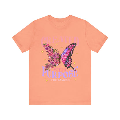 Created With a Purpose Shirt – Christian Butterfly Floral Inspirational Faith Tee