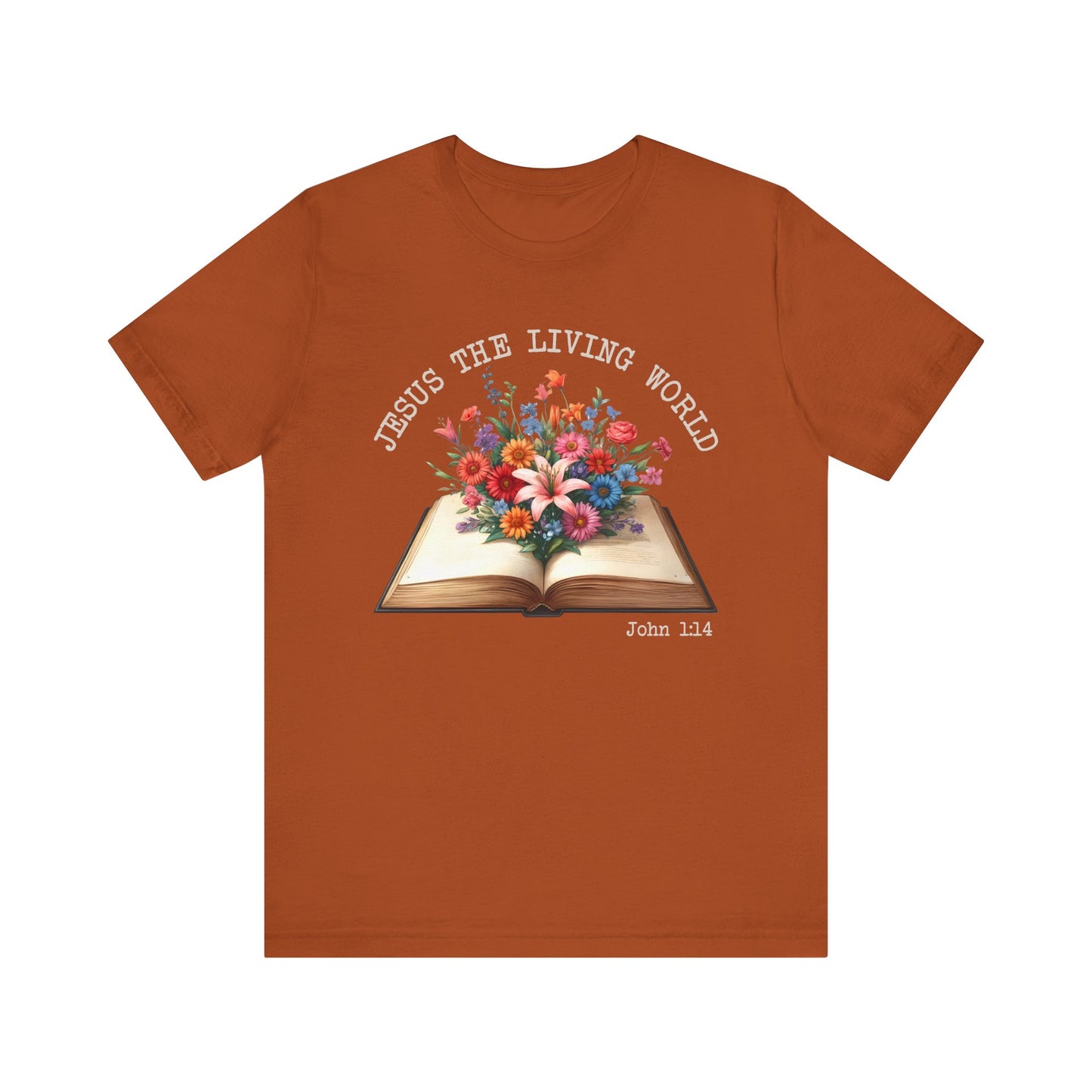 Jesus the Living Word Shirt – Christian Flower Bible Verse Book Lover Tee