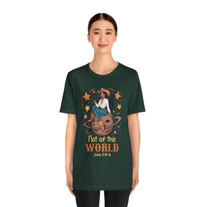 Not of This World Shirt – Cosmic Cowgirl Christian Melanin Texas Tee