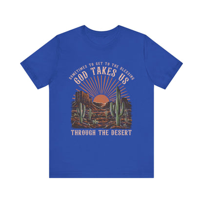 God Takes Us Through the Desert Shirt – Boho Western Christian Rodeo Tee