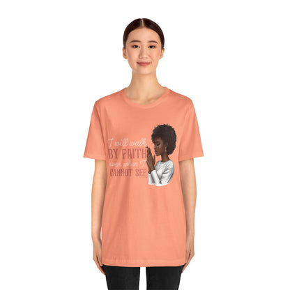 I Will Walk by Faith Shirt – Black Woman Praying Christian Bible Verse Tee