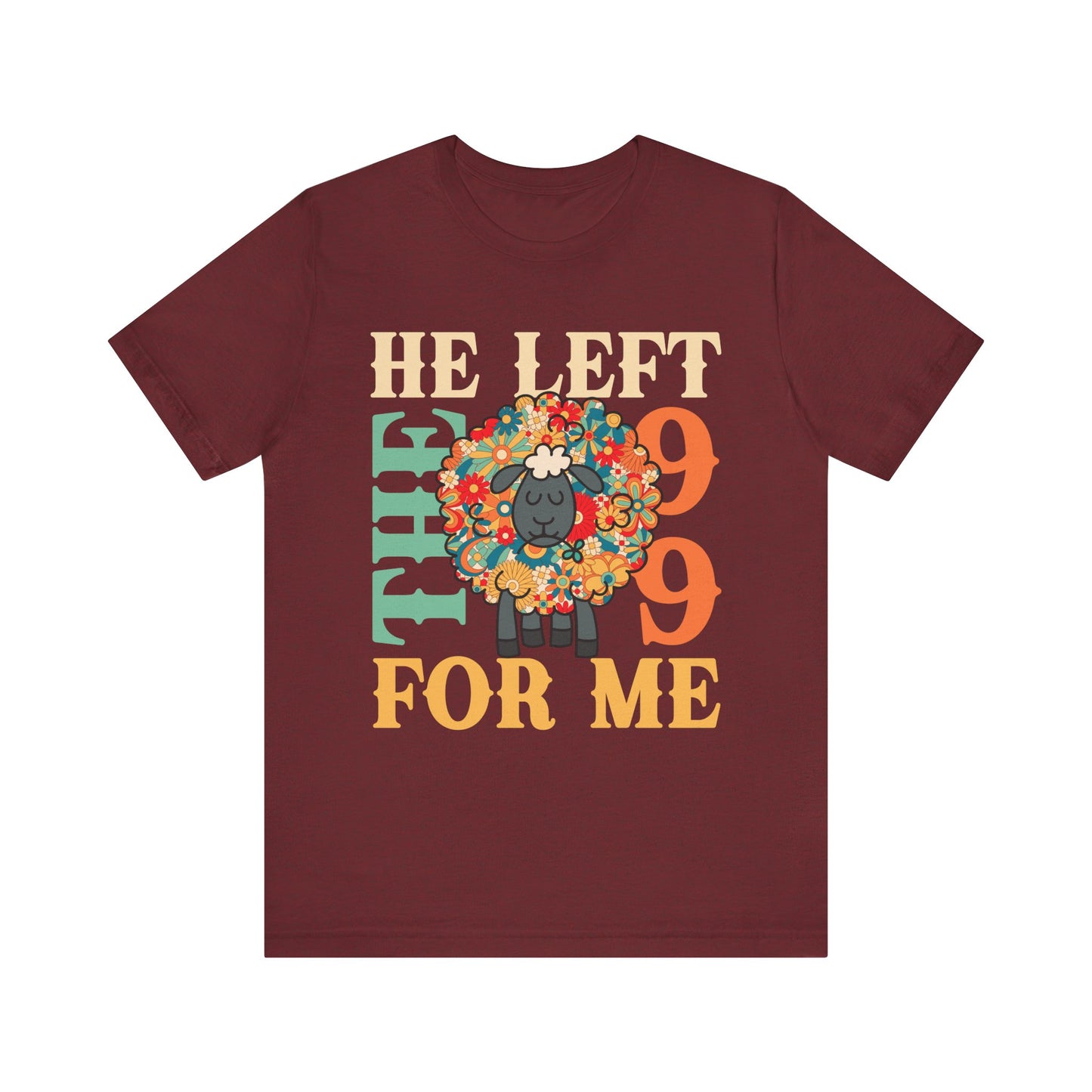 He Left the 99 for Me Shirt – Lost Sheep Flowers Boho Christian Jesus Tee