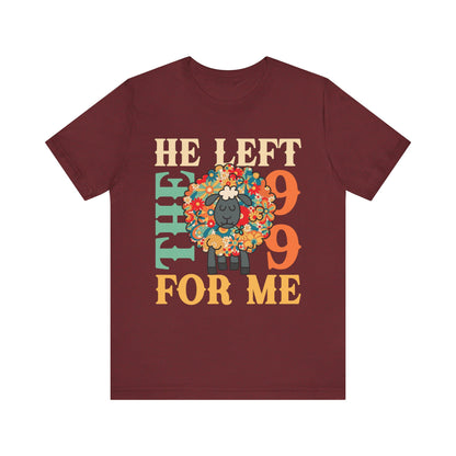 He Left the 99 for Me Shirt – Lost Sheep Flowers Boho Christian Jesus Tee