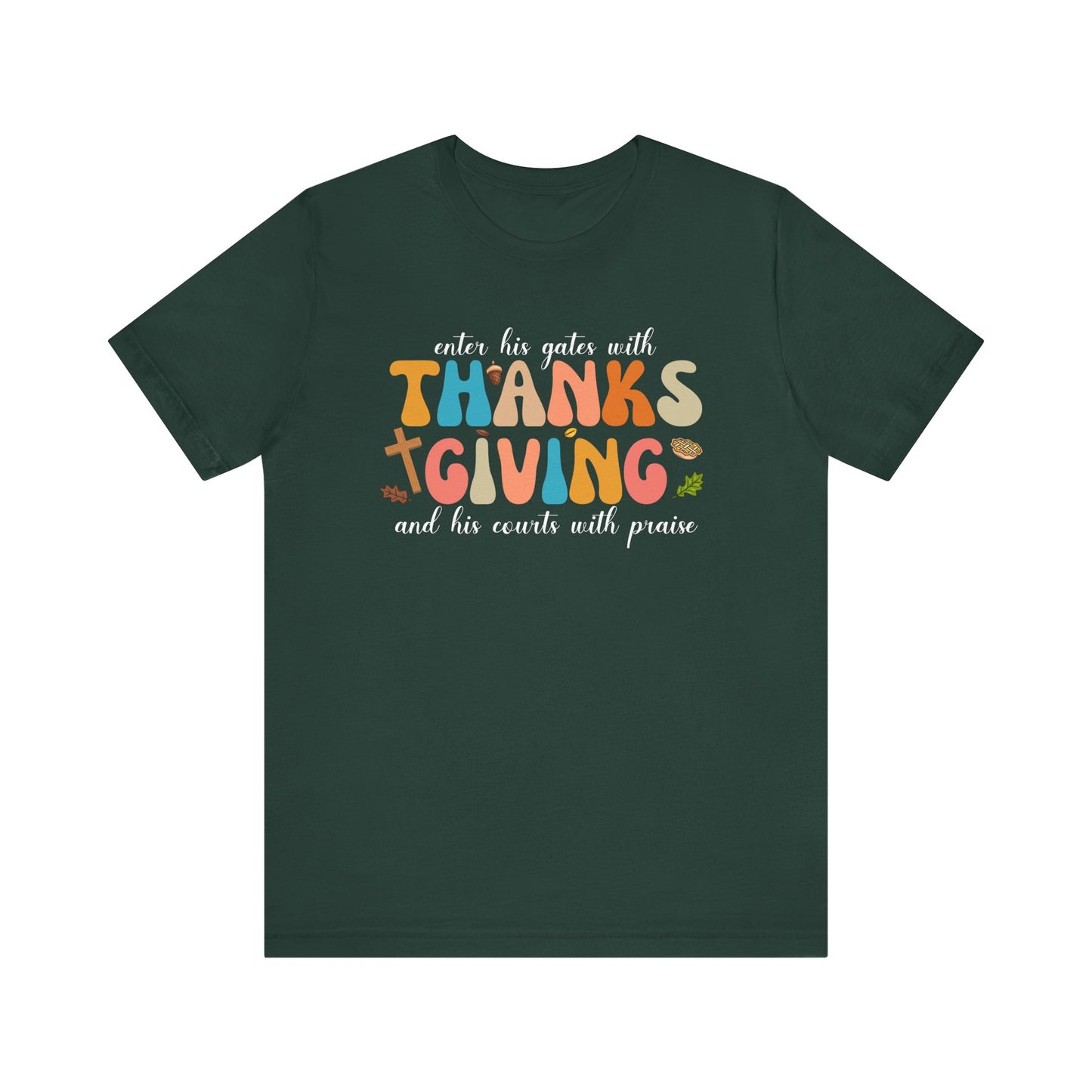 Enter His Gates with Thanksgiving Shirt – Christian Psalm 100:4 Autumn Faith Tee