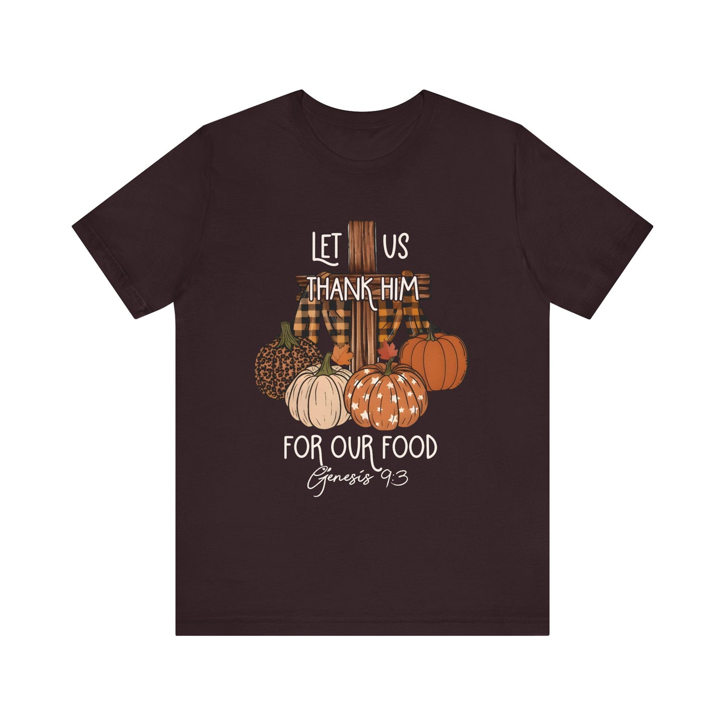 Let Us Thank Him Shirt – Christian Thanksgiving Tee with Genesis 9:3 Bible Verse