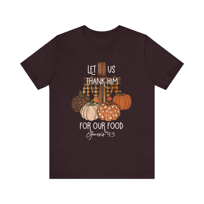 Let Us Thank Him Shirt – Christian Thanksgiving Tee with Genesis 9:3 Bible Verse