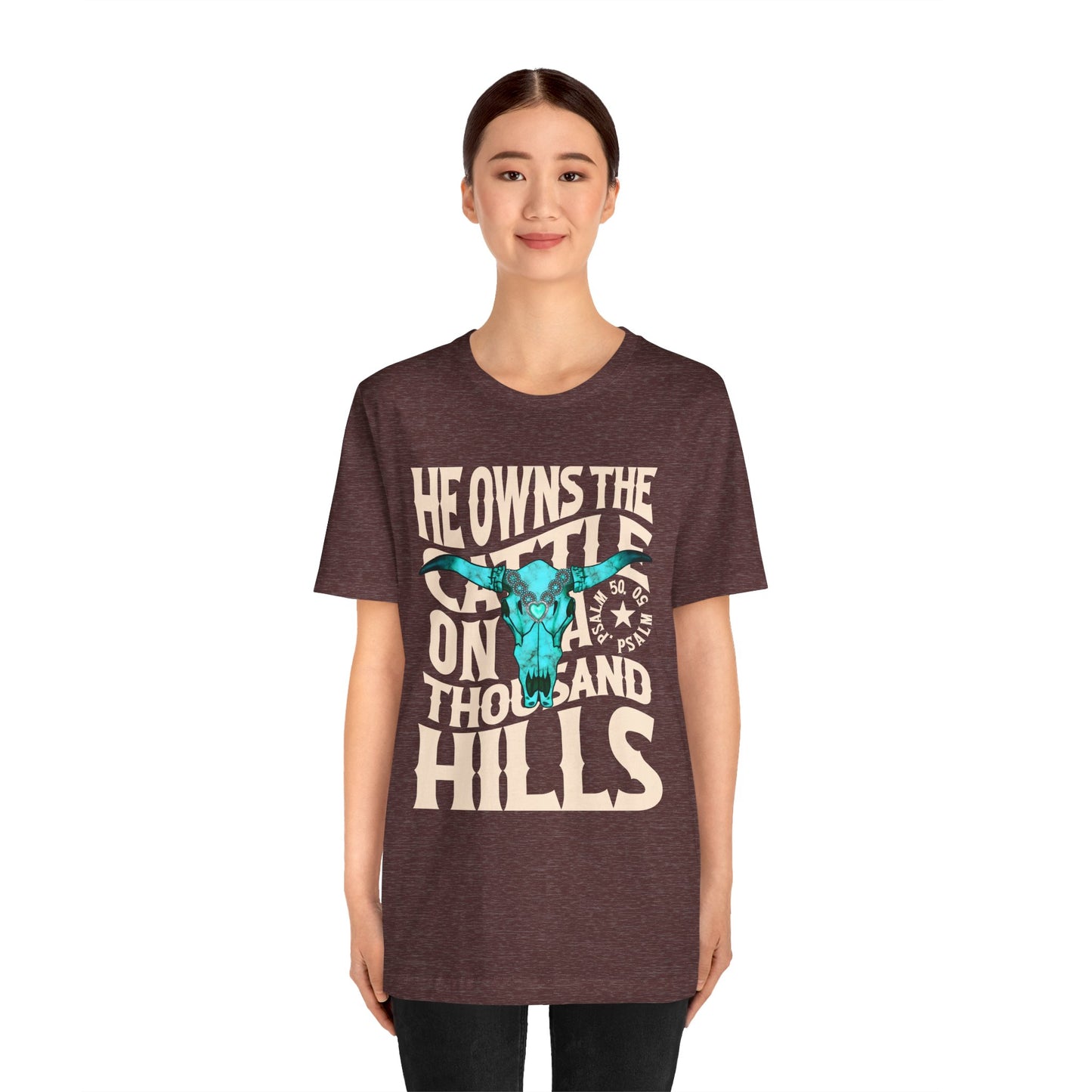 He Owns the Cattle on a Thousand Hills Shirt – Psalm 50:10 Western Christian Cowboy Tee