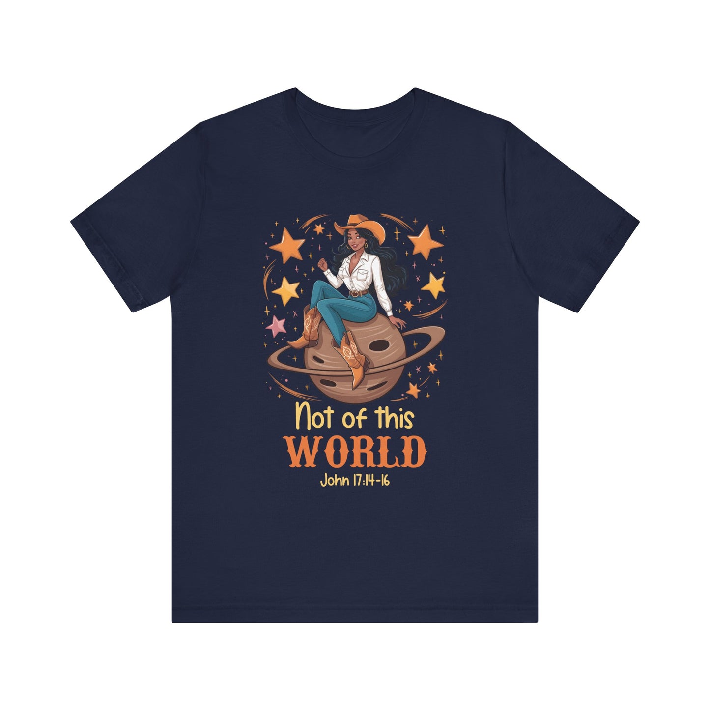 Not of This World Shirt – Cosmic Cowgirl Christian Melanin Texas Tee