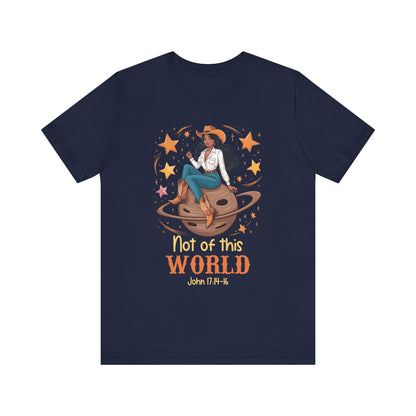 Not of This World Shirt – Cosmic Cowgirl Christian Melanin Texas Tee