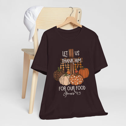 Let Us Thank Him Shirt – Christian Thanksgiving Tee with Genesis 9:3 Bible Verse