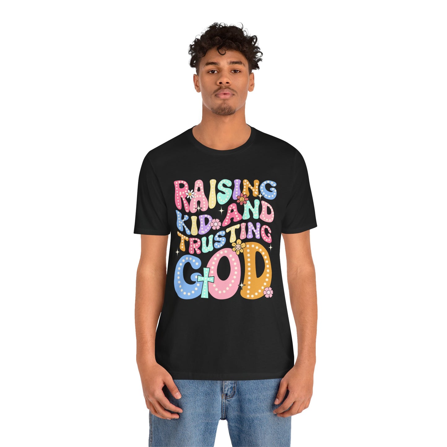 Raising Kids and Trusting God Shirt – Groovy Christian Faith-Fueled Mama Tee